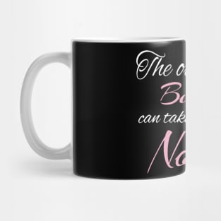 The Only Thing Bitches Can Take From Me Is Notes Funny Mug